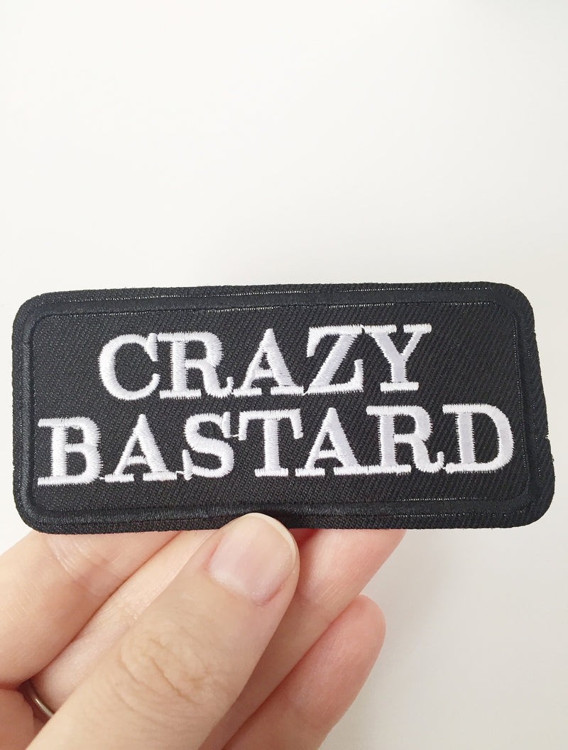 Crazy Bastard Iron-on Patch, Novelty Message Badge, Punk Metal Rock Applique